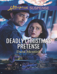 Dana Mentink — Deadly Christmas Pretense