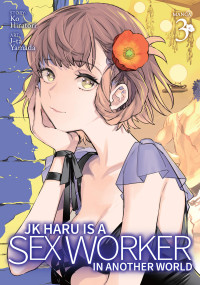 Ko Hiratori — JK Haru is a Sex Worker in Another World v03