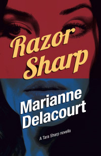 Marianne Delacourt — Razor Sharp (Tara Sharp Investigator Series)