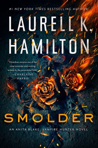 Laurell K. Hamilton — Smolder (Anita Blake, Vampire Hunter, #29)