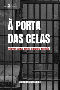 Ana Idalina Carvalho Nunes; — porta das celas