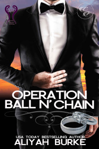 Aliyah Burke — Operation Ball N' Chain (Cottonwood Falls Book 11)