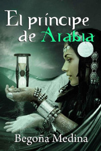 Begoña Medina — El Príncipe De Arabia