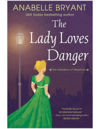 Anabelle Bryant — The Lady Loves Danger