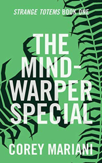 Corey Mariani [Mariani, Corey] — The Mind-Warper Special