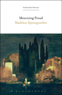 Madelon Sprengnether — Mourning Freud