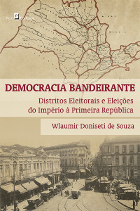 Wlaumir Doniseti de Souza; — Democracia bandeirante