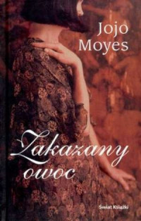 Jojo Moyes — Zakazany owoc