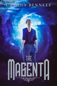 Cassidy Bennett [Bennett, Cassidy] — The Magenta (The Legendary Keepers Book 1)