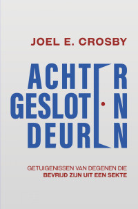 Joel E. Crosby — Achter gesloten deuren