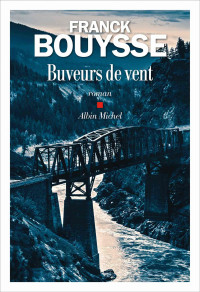 Bouysse, Franck — Buveurs de vent