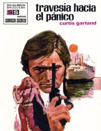 Curtis Garland [Garland, Curtis] — Travesia hacia el pánico