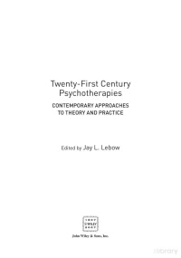 Lebow (Ed.) — Twenty-First Century Psychotherapies; Contemporary Approaches to Theory and Practice (2008)