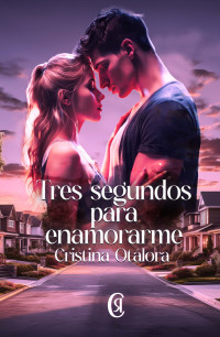 Cristina Otálora — Tres segundos para enamorarme