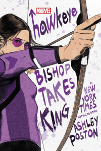 Ashley Poston — Hawkeye: Bishop Takes King