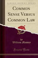 William Massey — Common Sense Versus Common Law