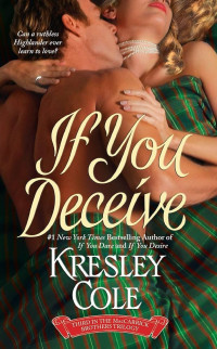 Cole, Kresley — If You Deceive (The MacCarrick Brothers Book 3)