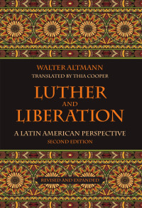 Walter Altmann — Luther and Liberation