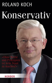 Koch, Roland — Konservativ