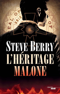 Steve Berry — Cotton Malone, Tome 12 : L'Héritage Malone