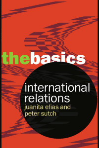 Peter Sutch & Juanita Elias — International Relations: The Basics