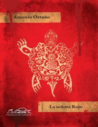 Antonio Ortuño — La señora Rojo
