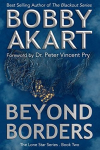 Bobby Akart — Beyond Borders (The Lone Star Series Book 2)