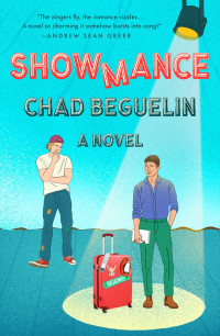 Chad Beguelin — Showmance (A Novel) MM