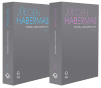 Jürgen Habermas — Teoria da ação comunicativa - Vol. 1 e 2