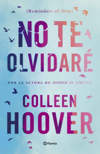 Colleen Hoover — No te olvidaré