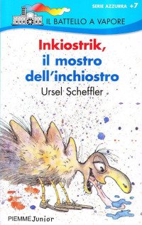 Ursel Scheffler [Scheffler, Ursel] — Inkiostrik, il mostro dell'inchiostro