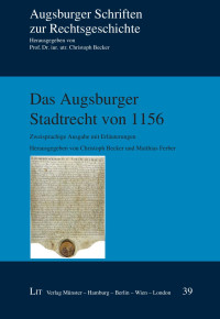 Matthias Ferber — Das Augsburger Stadtrecht von 1156