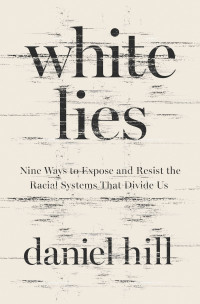 Daniel Hill; — White Lies