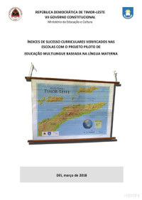 Gabinete da Vice-Ministra da Educação e Cultura, Lurdes Bessa — Índices de sucesso curriculares verificados nas escolas com o projeto piloto de educação multilingue baseada na língua materna