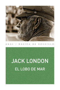 Jack London; — El lobo de mar