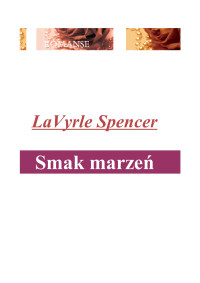 Spencer LaVyrle — Smak marzeń