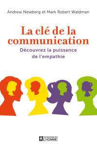 Andrew B. Newberg — La clé de la communication