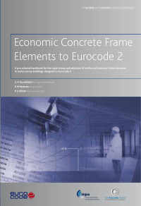 C H Goodchild, R M Webster, K S Elliott — Economic Concrete Frame Elements to Eurocode 2