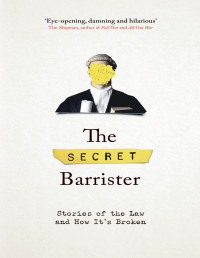 The Secret Barrister — The Secret Barrister