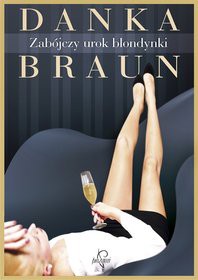 Danka Braun — Zabójczy urok blondynki