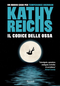 Kathy Reichs — Il codice delle ossa