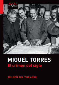 Miguel Torres — El crimen del siglo