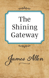James Allen — The Shining Gateway