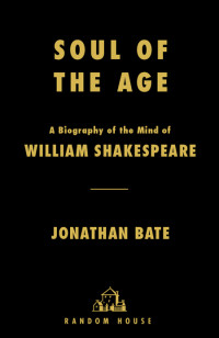 Jonathan Bate — Soul of the Age