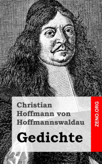 Hoffmannswaldau, Christian Hoffmann von — Gedichte