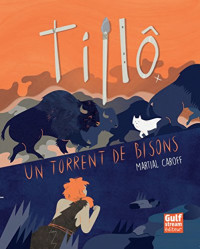 Martial Caroff — Un torrent de bisons (Tillô 1)