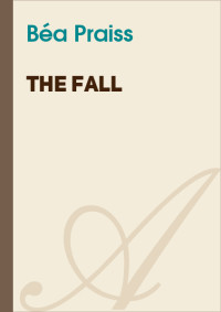 Béa Praiss — The fall