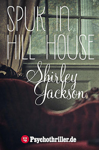 Jackson, Shirley [Jackson, Shirley] — Spuk in Hill House