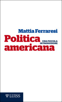 Mattia Ferraresi — Politica americana