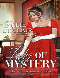 Ellie St. Clair — Lady of Mystery: A Regency Romance (The Unconventional Ladies Book 1)